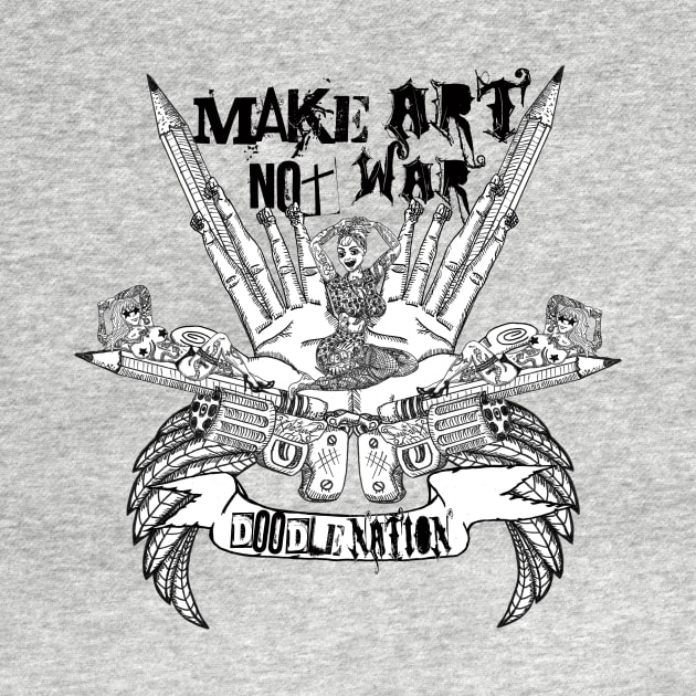 Make Art Not War-Doodle Nation by Jett200